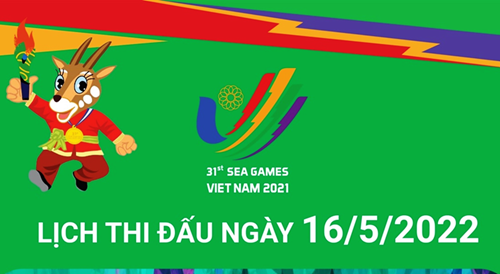 Lịch thi đấu các bộ môn tại SEA Games 31 ngày 16 5