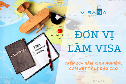 Visana - Đơn vị làm visa trên 10 năm kinh nghiệm, cam kết tỷ lệ đậu